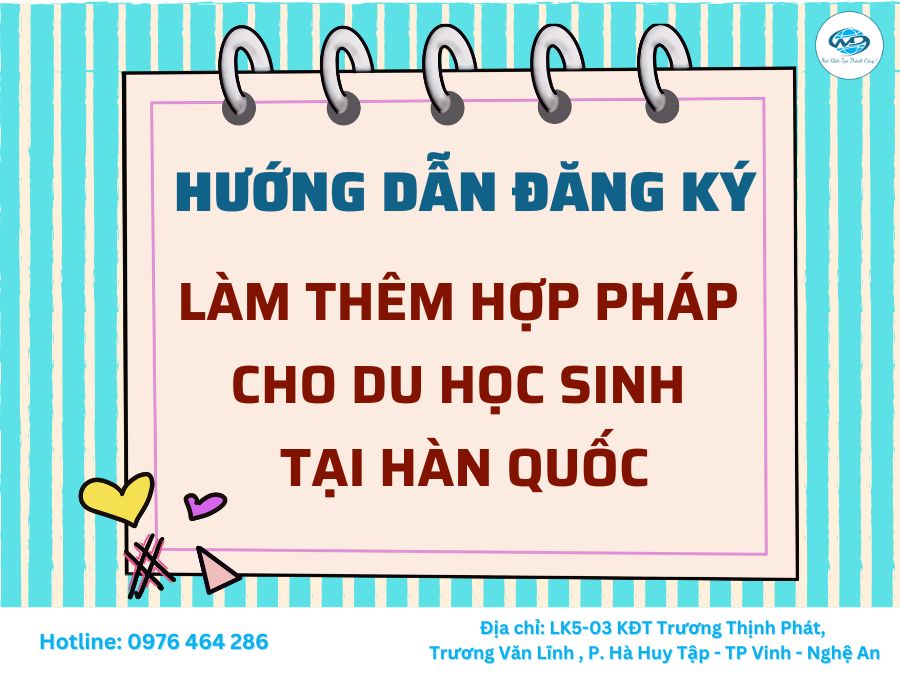HƯỚNG DẪN ĐĂNG KÝ LÀM THÊM HỢP PHÁP CHO DU HỌC SINH TẠI HÀN QUỐC