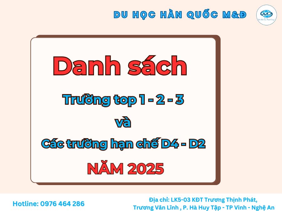 Cập nhật danh sách trường top 1, top 2 - 3 và các trường hạn chế tại Hàn Quốc năm 2025